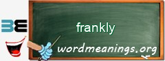 WordMeaning blackboard for frankly